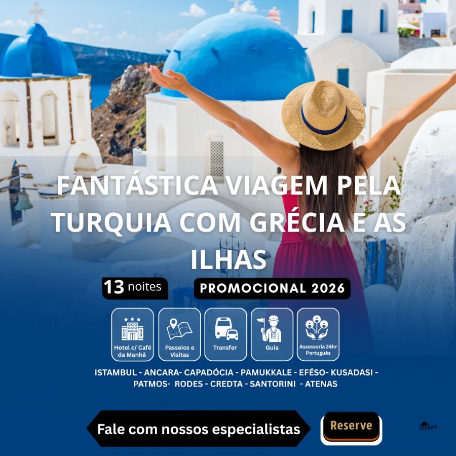 FANTÁSTICA VIAGEM PELA TURQUIA COM GRÉCIA E AS ILHAS 14  DIAS (Q-LTD-PR10)